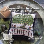 Fragments in Time 2020, No. 8: Humility - Summer House Stitche Workes