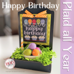 Happy Birthday, Plaid All Year - Hands On Design