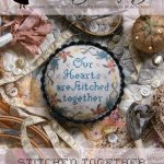 Stitched Together - Heartstring Samplery