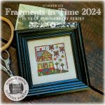 Fragments in Time 2024 Number 6- Summer House Stitche Workes
