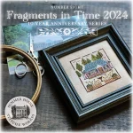 Fragments in Time 2024 Number 8 - Summer House Stitche Workes