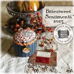 Bittersweet Sentiments 2023 kit - Summer House Stitche Workes