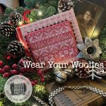 Wear Your Woolies - Summer House Stitche Workes