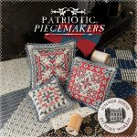 Patriotic Piecemakers - Summer House Stitche Workes