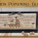 When Pumpkins Glow - With Thy Needle & Thread, Brenda Gervais