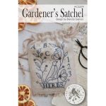 Gardener's Satchel - With Thy Needle & Thread, Brenda Gervais